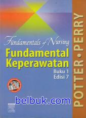Fundamentals Of Nursing: Fundamental Keperawatan (Volume 1, 2, 3) (Edisi 7)
